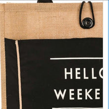 Load image into Gallery viewer, Hello Weekend Bag
